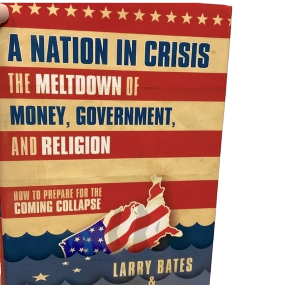 A Nation in Crisis; the meltdown of Money, Government and Religion book - Picture 1 of 16